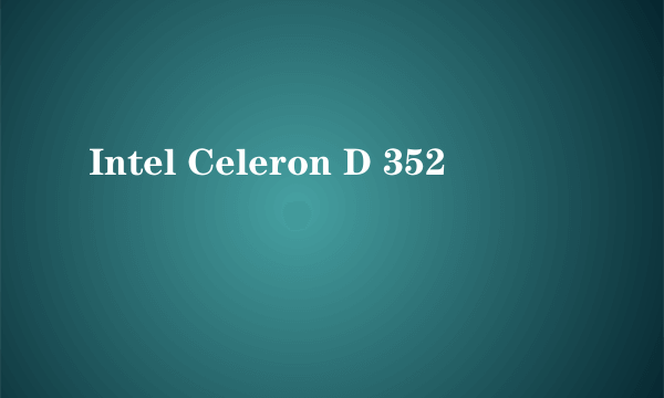 Intel Celeron D 352