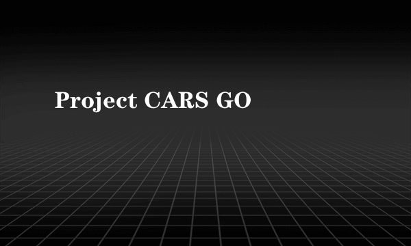 Project CARS GO