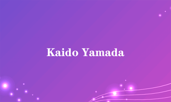 Kaido Yamada