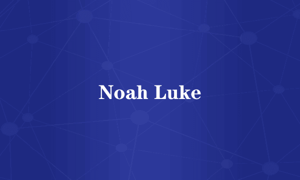 Noah Luke