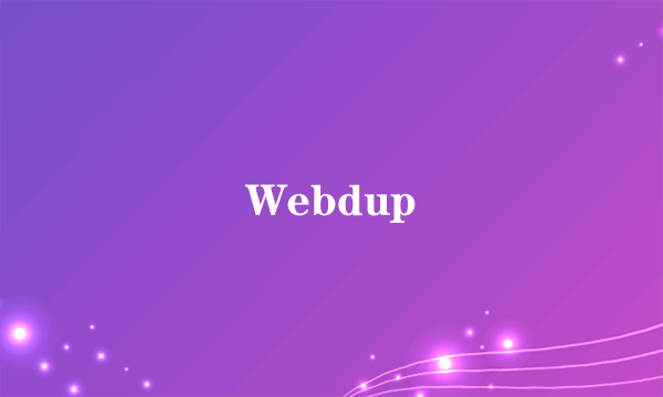 Webdup