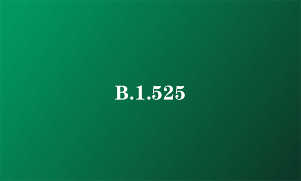 B.1.525