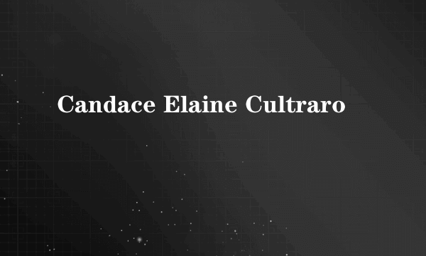 Candace Elaine Cultraro