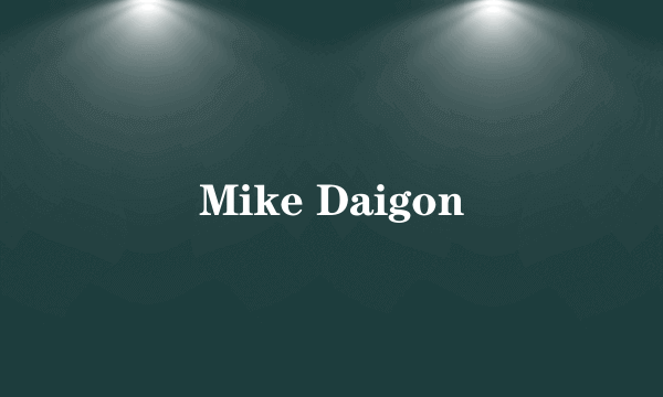 Mike Daigon