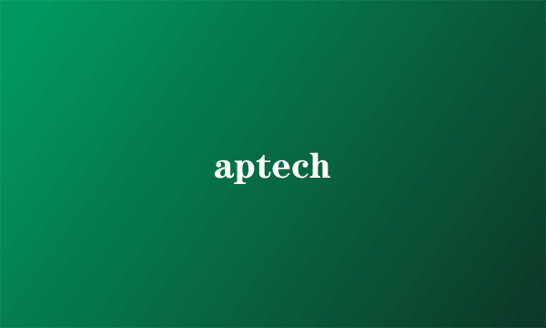 aptech