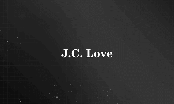 J.C. Love