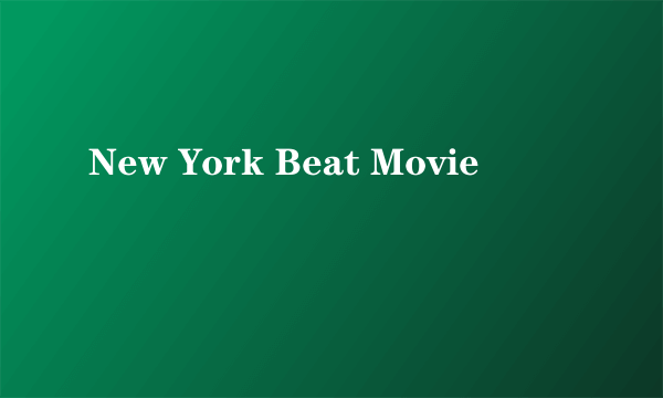 New York Beat Movie