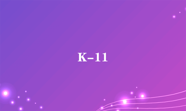 K-11