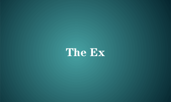 The Ex