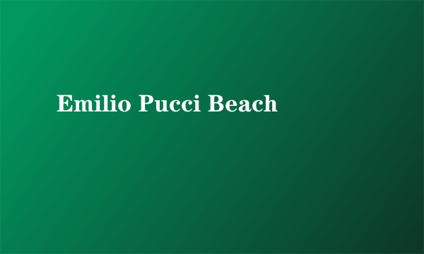 Emilio Pucci Beach