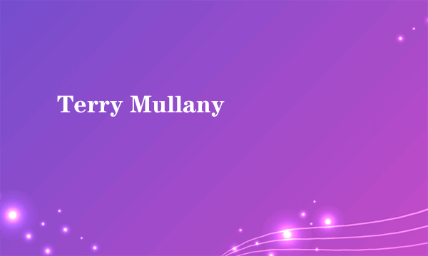 Terry Mullany