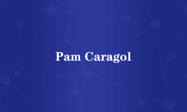 Pam Caragol