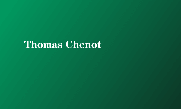 Thomas Chenot