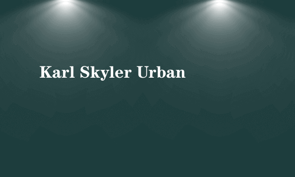 Karl Skyler Urban