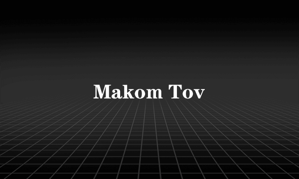 Makom Tov