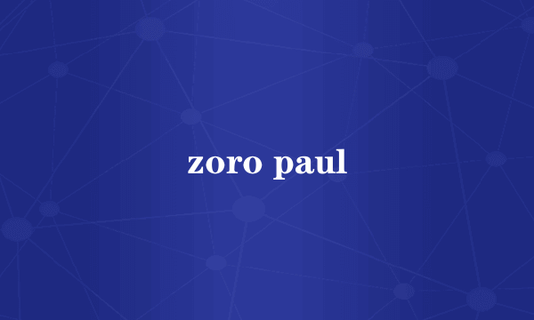 zoro paul