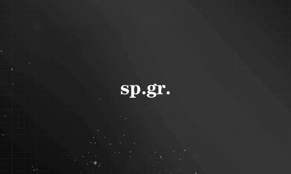 sp.gr.