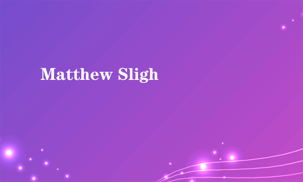 Matthew Sligh