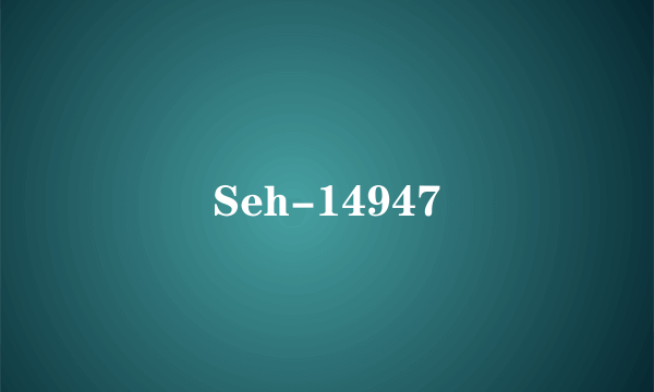 Seh-14947