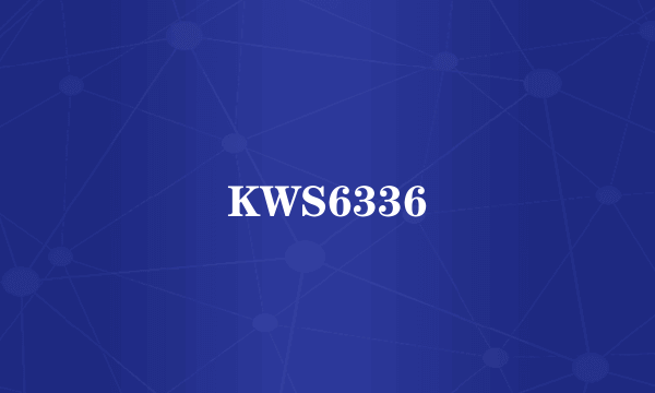 KWS6336