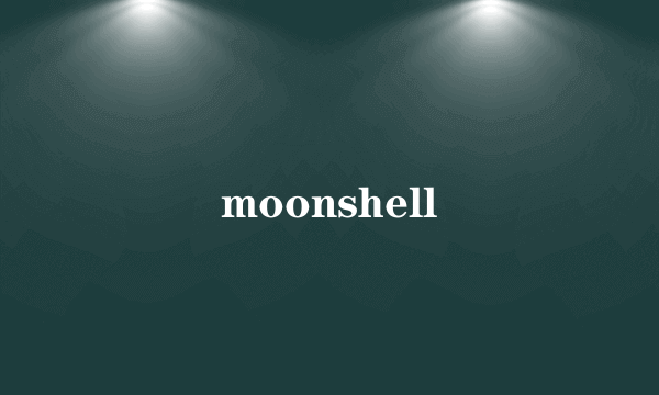 moonshell