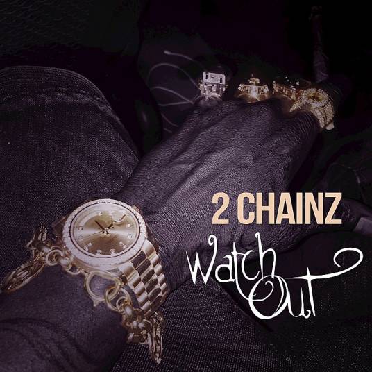 Watch out（2 Chainz歌曲）