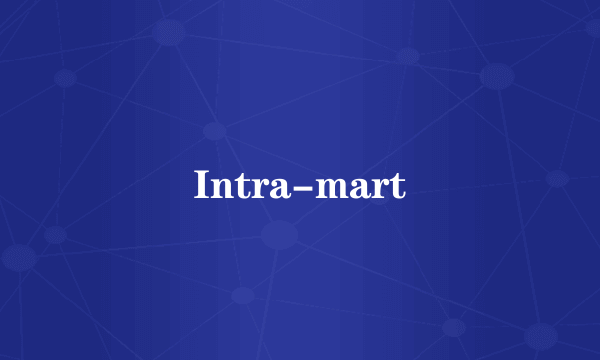 Intra-mart