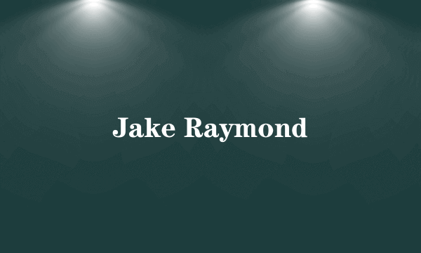 Jake Raymond