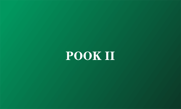 POOK II