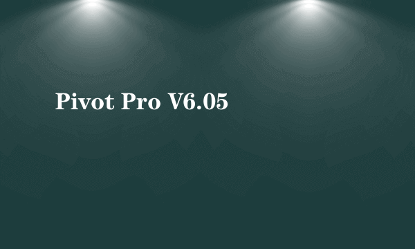 Pivot Pro V6.05