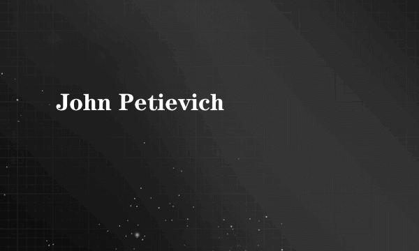 John Petievich