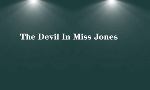 The Devil In Miss Jones