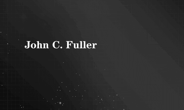 John C. Fuller