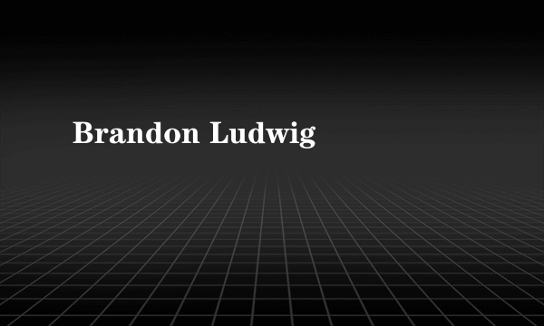 Brandon Ludwig