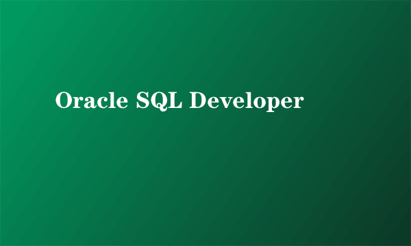 Oracle SQL Developer