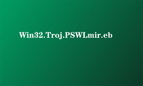 Win32.Troj.PSWLmir.eb