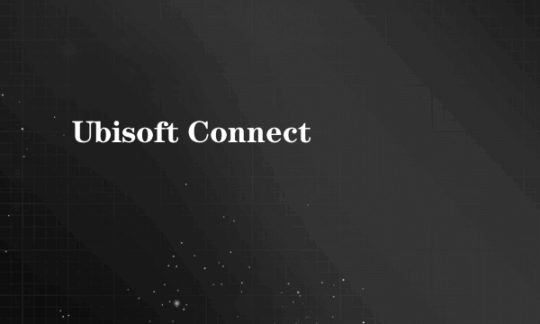 Ubisoft Connect