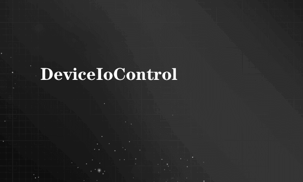 DeviceIoControl