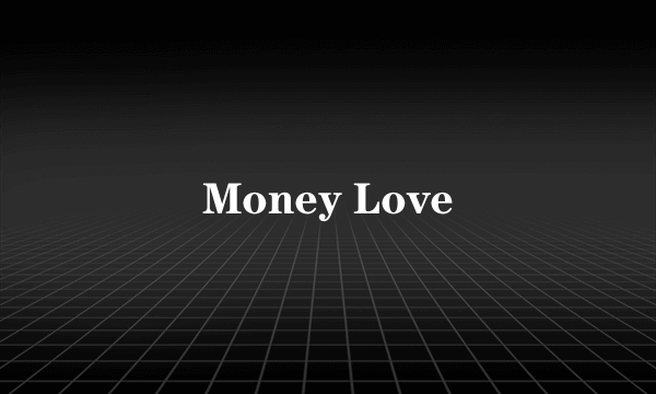 Money Love