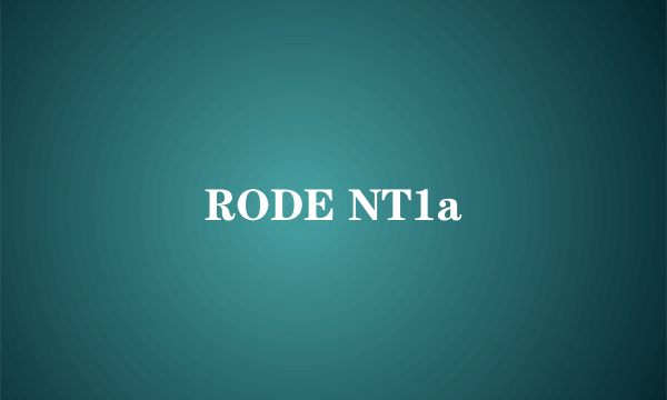 RODE NT1a