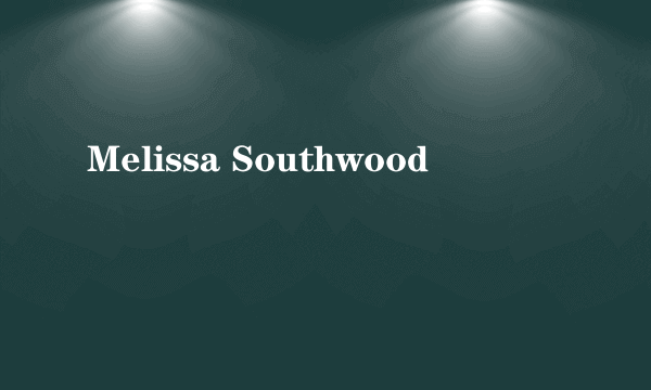 Melissa Southwood