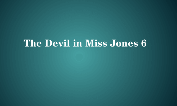 The Devil in Miss Jones 6