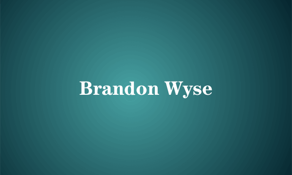 Brandon Wyse