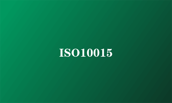 ISO10015