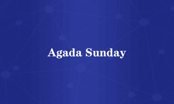 Agada Sunday