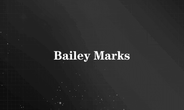 Bailey Marks