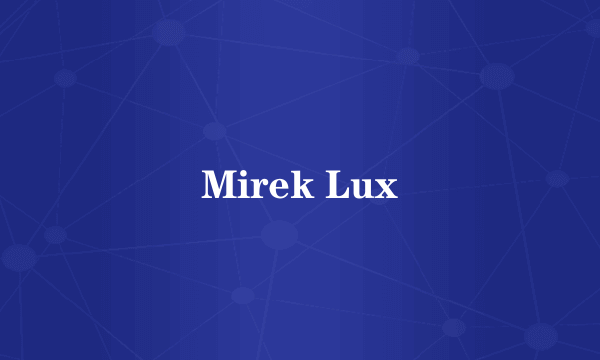 Mirek Lux