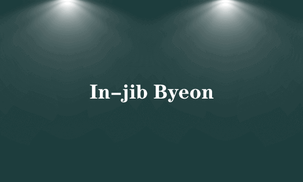 In-jib Byeon