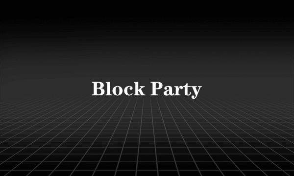 Block Party