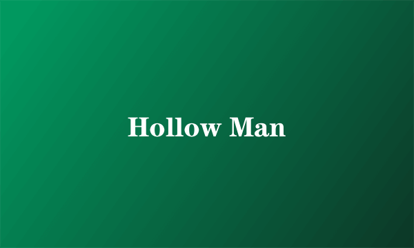 Hollow Man